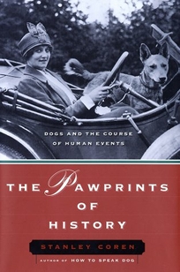 THE PAWPRINTS OF HISTORY: Dogs and the Course of Human Events