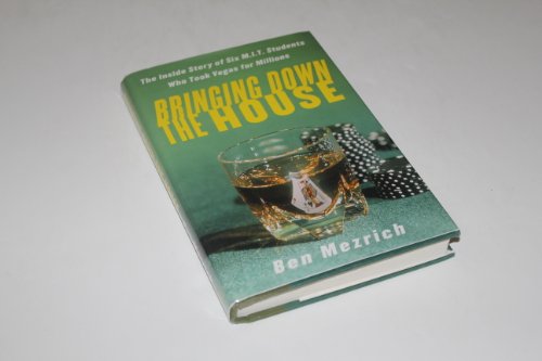 cover image BRINGING DOWN THE HOUSE: The Inside Story of Six MIT Students Who Took Vegas for Millions