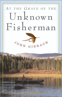 All Fishermen Are Liars (John Gierach's Fly-fishing Library) eBook :  Gierach, John: : Books