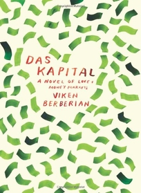 Das Kapital: A Novel of Love and Money Markets