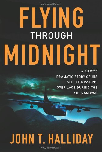 cover image Flying Through Midnight: A Pilot's Dramatic Story of His Secret Missions over Laos During the Vietnam War