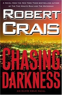 Chasing Darkness: An Elvis Cole Novel