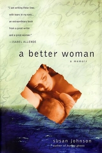 A BETTER WOMAN: A Memoir