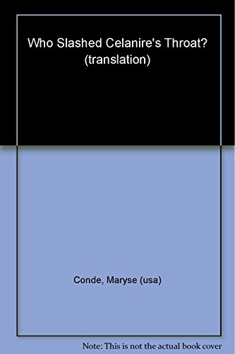 cover image WHO SLASHED CELANIRE'S THROAT? A Fantastical Tale