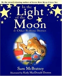 IN THE LIGHT OF THE MOON & Other Bedtime Stories