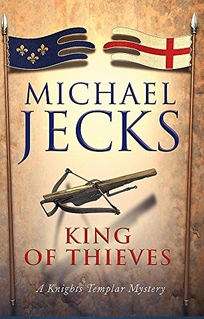 The King of Thieves: A Knights Templar Mystery