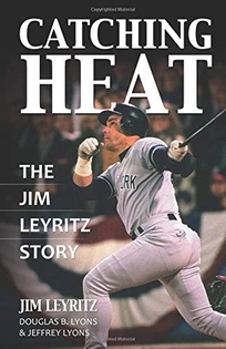 Catching Heat: The Jim Leyritz Story