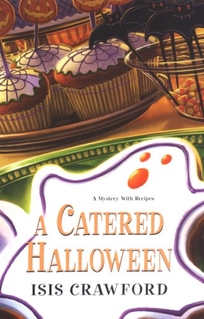 A Catered Halloween: A Mystery with Recipes