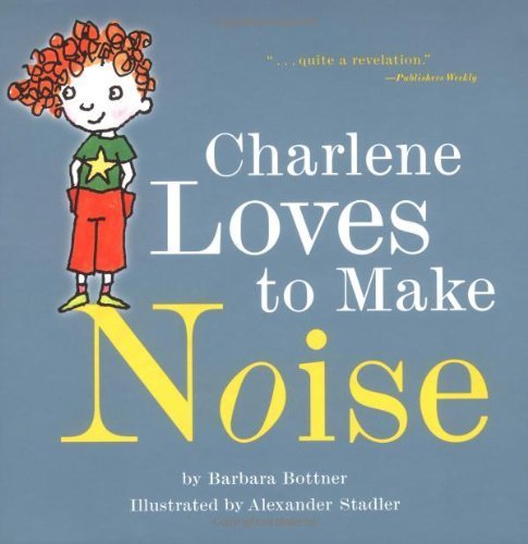 cover image CHARLENE LOVES TO MAKE NOISE