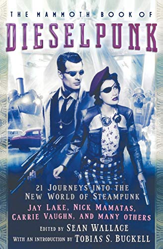 cover image The Mammoth Book of Dieselpunk