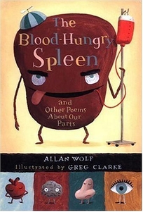 THE BLOOD-HUNGRY SPLEEN: And Other Poems About Our Parts