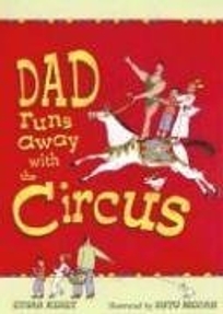 DAD RUNS AWAY WITH THE CIRCUS