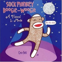 Sock Monkey Boogie Woogie: A Friend Is Made