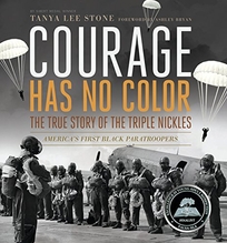 Courage Has No Color: The True Story of the Triple Nickles