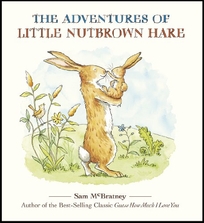 The Adventures of %E2%80%A8Little Nutbrown Hare