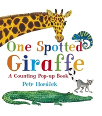 One Spotted Giraffe: A Counting Pop-up Book