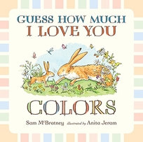 Guess How Much I Love You: Colors