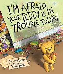 I’m Afraid Your Teddy Is in Trouble Today