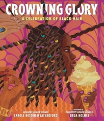 Crowning Glory: A Celebration of Black Hair