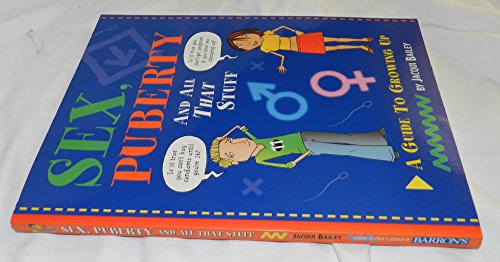 Sex Puberty And All That Stuff A Guide To Growing Up By Jacqui Bailey