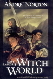 Lost Lands of Witch World: Comprising Three Aginst the Witch World