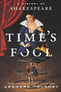 TIME'S FOOL: A Mystery of Shakespeare