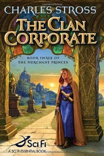 The Clan Corporate: Book Three of the Merchant Princes