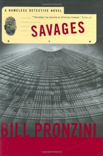 Savages: A Nameless Detective Novel