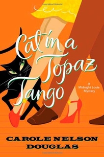 Cat in a Topaz Tango: A Midnight Louie Mystery