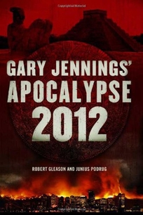 Gary Jennings' Apocalypse 2012