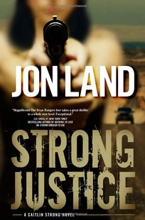 Strong Justice: A Caitlin Strong Novel