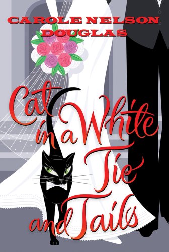 Cat in a White Tie and Tails: A Midnight Louie Mystery by Carole Nelson  Douglas, Douglas