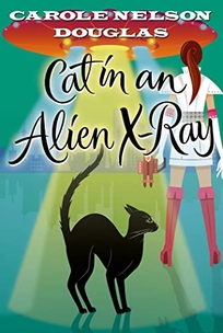 Cat in an Alien X-Ray: A Midnight Louie Mystery