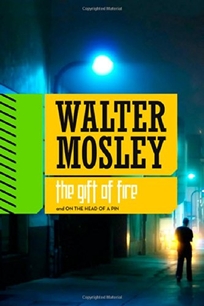 The Gift of Fire/On the Head of a Pin: Two Short Novels from Crosstown to Oblivion