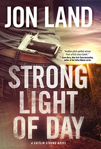 Strong Light of Day: A Caitlin Strong Novel