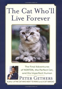 THE CAT WHO'LL LIVE FOREVER: The Final Adventures of Norton