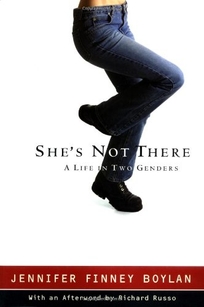 SHE'S NOT THERE: A Life in Two Genders