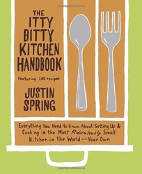 The Itty Bitty Kitchen Handbook: Featuring 100 Recipes