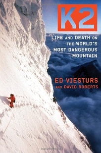 K2: Life and Death on the World's Most Dangerous Mountain