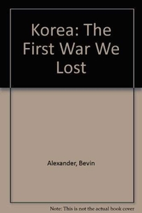 Korea: The First War We Lost