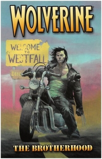 WOLVERINE VOL. 1: The Brotherhood