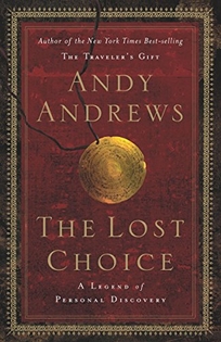 THE LOST CHOICE: A Legend of Personal Discovery