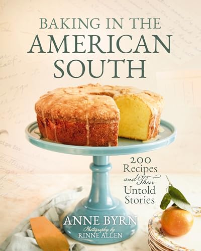 cover image Baking in the American South: 200 Recipes and Their Untold Stories