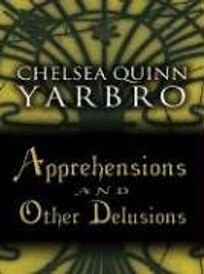 Apprehensions and Other Delusions