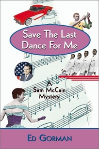 SAVE THE LAST DANCE FOR ME: A Sam McCain Mystery