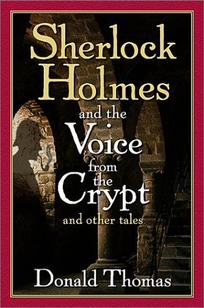 SHERLOCK HOLMES AND THE VOICE FROM THE CRYPT: And Other Tales