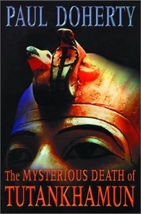 THE MYSTERIOUS DEATH OF TUTANKHAMUN