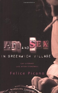 Art & Sex in Greenwich Village: A Memoir of Gay Literary Life