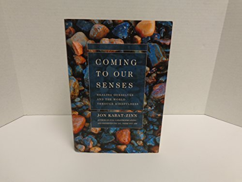 cover image COMING TO OUR SENSES: Healing Ourselves and the World Through Mindfulness
