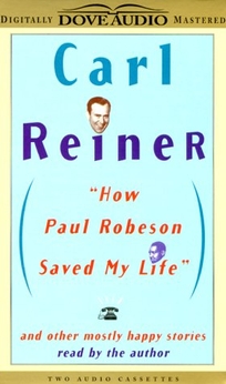 How Paul Robeson Saved My Life: And Other Mostly Happy Stories